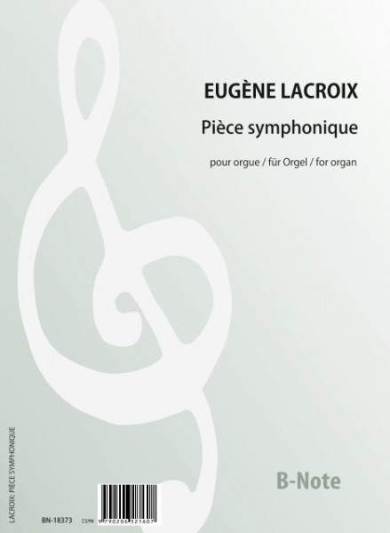 Lacroix: Pièce symphonique pour Grand Orgue
