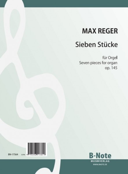 Reger: Seven organ pieces op.145