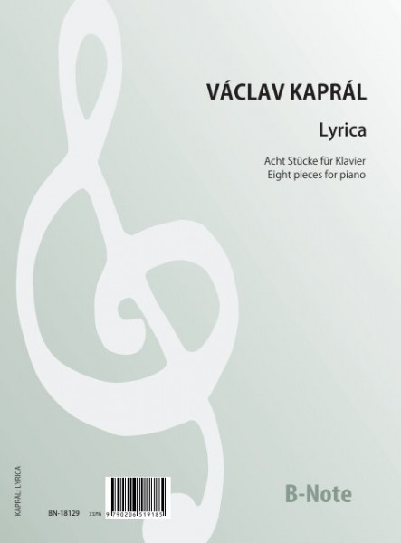 Kaprál: Lyrica - Huit pièces pour piano