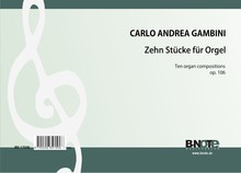 Gambini: Dix morceaux pour orgue op.106