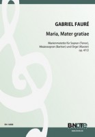 Vorschau: Fauré: Maria Mater gratiae – Marienmotette für zwei Stimmen und Orgel op.47/2 Vorschau: Fauré: Maria Mater gratiae – Marienmotette für zwei Stimmen und Orgel op.47/2