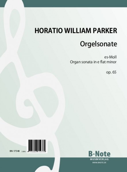 Parker: Sonate pour orgue en mi bemol mineur op.65