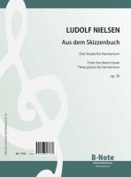 Nielsen: Aus dem Skizzenbuch - Drei Stücke für Harmonium op.30 Nielsen: Aus dem Skizzenbuch - Drei Stücke für Harmonium op.30