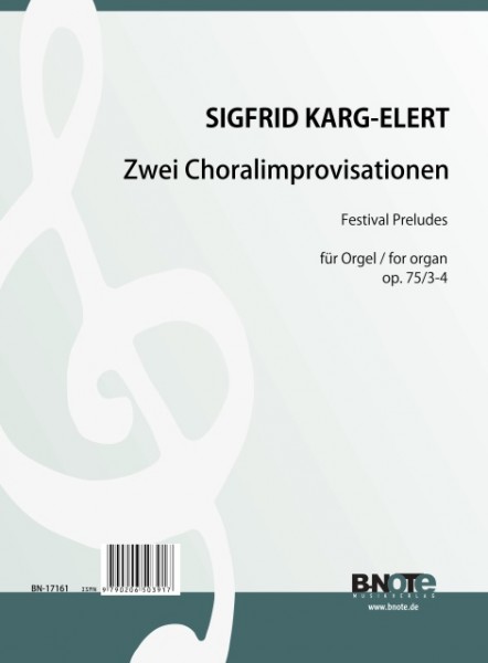 Karg-Elert: Deux improvisation-chorales (Festival Preludes) pour orgue op.75/3-4