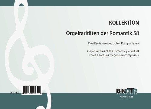 Diverse: Organ rarities of the romantic period 58: Three fantasias by german composers