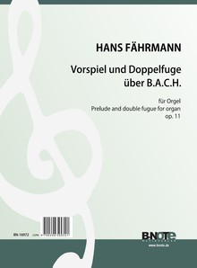 Fährmann: Prélude et double fugue sur BACH pour orgue