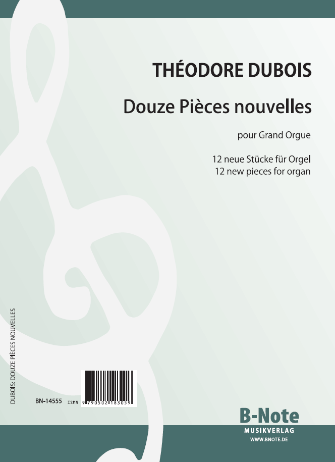 pieces　Dubois:　Twelve　new　for　organ　B-Note　Music　Publishers