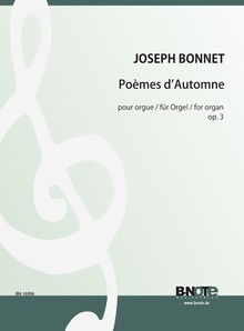 Bonnet: Poèmes d’Automne for organ op.3