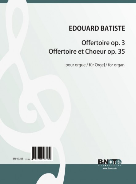 Batiste: Offertoire op.3 and Offertoire et Choeur op.35 for organ