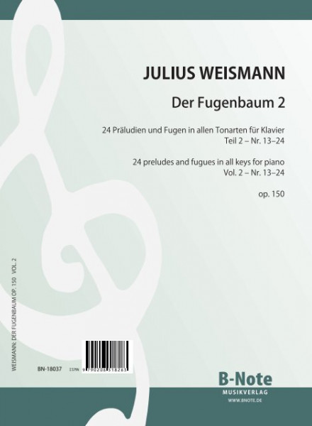 Weismann: L&#039;Arbre des fugues - 25 preludes et fugues pour piano op.150 (Vol.2)