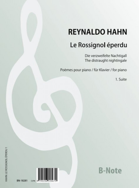 Hahn: Le Rossignol eperdu - Poemes für Klavier (Suite 1)
