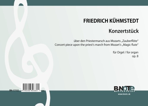 Kühmstedt: Konzertstück über den Priestermarsch aus der Zauberflöte für Orgel op.8