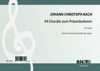 Bach: 44 Choräle zum Präambulieren für Orgel (man.) Bach: 44 Choräle zum Präambulieren für Orgel (man.)