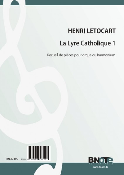 Letocart: La Lyre Catholique 1 - Pièces pour orgue ou harmonium