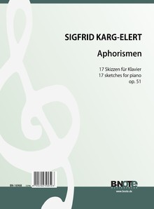 Karg-Elert: Aphorismes – 17 esquisses pour piano op.51