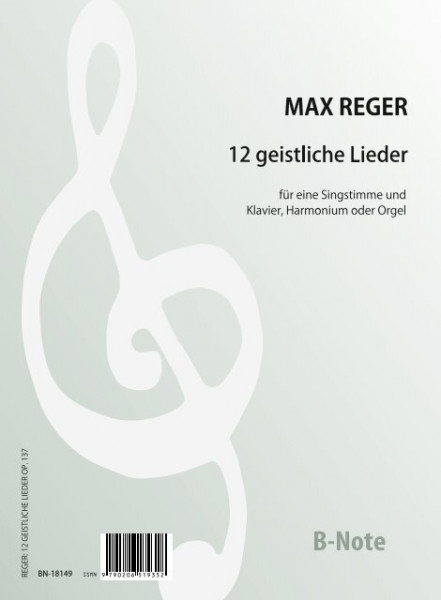 Reger: 12 sacred songs for voice and piano (organ) op.137