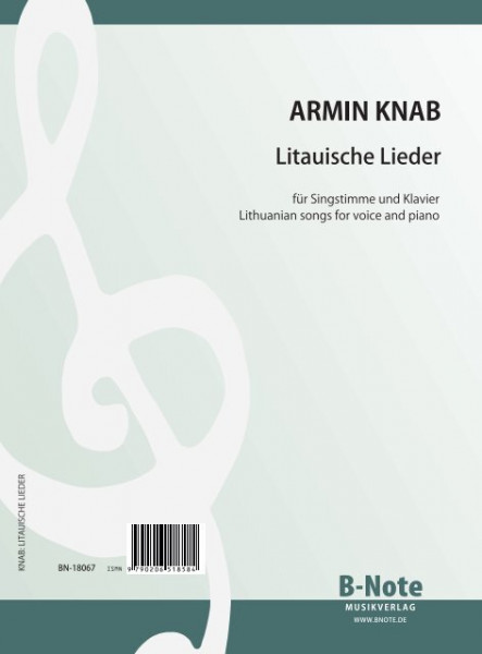 Knab: Chansons lituaniennes pour voix et piano