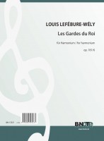 Lefébure-Wely: Les Gardes du Roi für Harmonium op.118/6 Lefébure-Wely: Les Gardes du Roi für Harmonium op.118/6