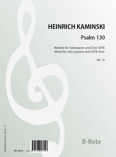 Kaminski: Psalm 130 – Motette für Solosopran und Chor op.1a