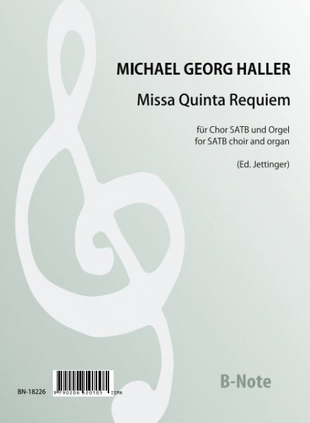 Haller: Missa Quinta Requiem op.9 (Fassung für Chor SATB und Orgel)