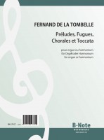 Tombelle: Préludes, Fugues, Chorales et Toccata für Orgel oder Harmonium Tombelle: Préludes, Fugues, Chorales et Toccata für Orgel oder Harmonium