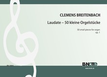 Breitenbach: Laudate – 50 small pieces for organ