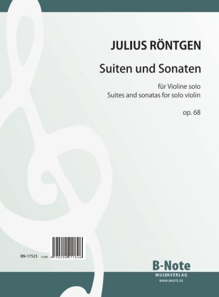 Röntgen: Six suites and sonatas for solo violin op.68