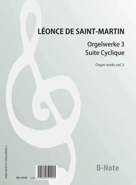 Saint-Martin: Orgelwerke 3: Suite Cyclique op.11