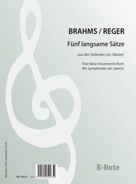 Brahms/Reger: Cinq mouvements lents tirés des symphonies (arr. piano)