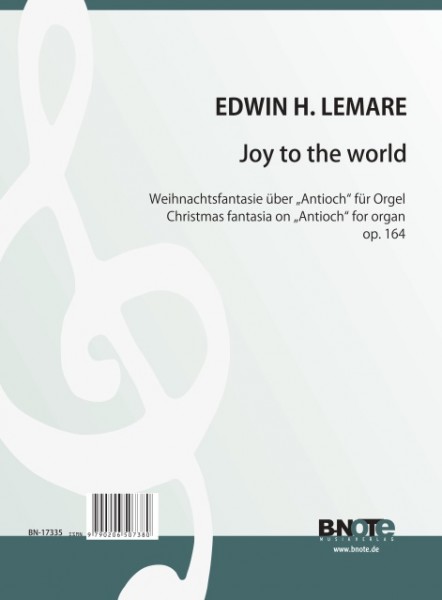 Lemare: Joy to the world – Weihnachtsfantasie für Orgel op.164