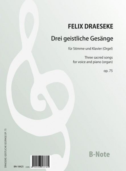 Draeseke: Drei geistliche Gesänge für Stimme und Klavier (Orgel) op.75