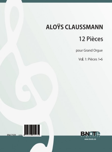 Claussmann: 12 Pièces pour Grand Orgue Vol. 1