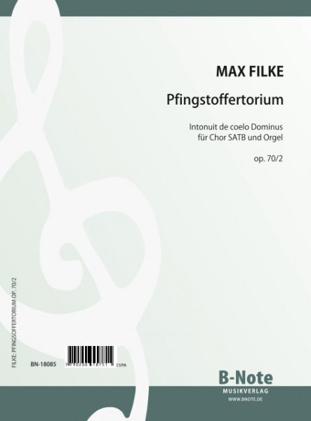 Filke: Pfingstoffertorium für Chor SATB und Orgel op.70/2