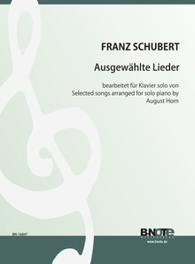 Schubert: Ausgewählte Lieder für Klavier solo (Arr. August Horn)
