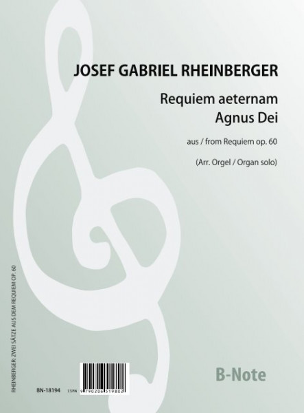 Rheinberger: Zwei Stücke aus dem Requiem op.60 (Arr. Orgel solo)