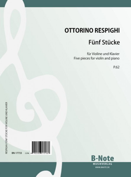 Respighi: Cinq pièces pour violon et piano P.62