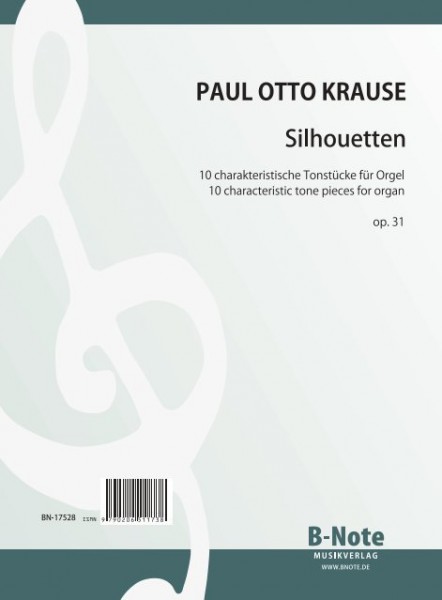 Krause: Silhouettes - Dix pièces characteristiques pour orgue op.31