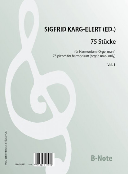 Diverse: 75 pieces pour harmonium ou orgue (sans ped.) tome 1 (Ed. Karg-Elert)