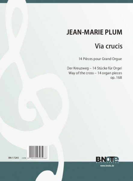 Plum: Via crucis (Way of the cross) – 14 Pièces pour Grand Orgue op. 168