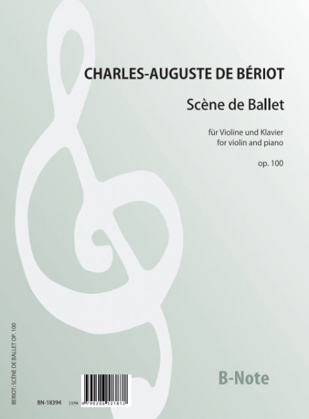 Bériot: Scène de Ballet für Violine und Klavier op.100