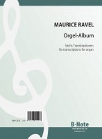 Ravel: Six pieces pour orgue (Arr.) Ravel: Six pieces pour orgue (Arr.)