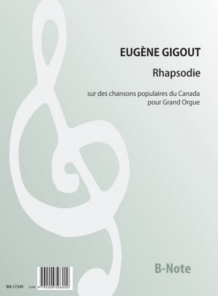 Gigout: Rhapsodie sur des chansons populaires du Canada pour orgue