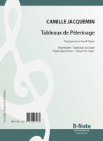 Jacquemin: Tableaux de Pèlerinage (Pilgerbilder) für Orgel Jacquemin: Tableaux de Pèlerinage (Pilgerbilder) für Orgel