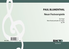 Blumenthal: Neuf chorale-préludes festives pour orgue op.89