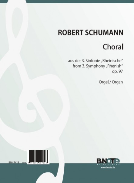 Schumann: Choral from Symphony Nr. 3 „Rhenish“ (Arr. organ solo)