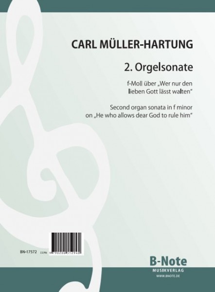 Müller-Hartung: Second organ sonata on „He who allows dear God to rule him“