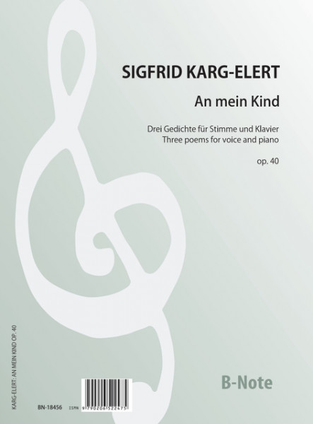 Karg-Elert: A mon enfant - Trois poemes pour chant et piano op.40
