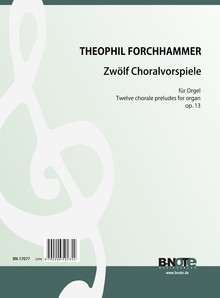 Forchhammer: Zwölf kleine Choralvorspiele für Orgel op.13
