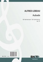 Lebeau: Aubade für Harmonium op.35 Lebeau: Aubade für Harmonium op.35