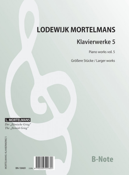Mortelmans: Piano works 5: Larger pieces